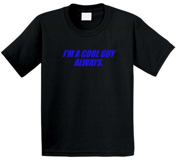 I Am A Cool Guy T Shirt