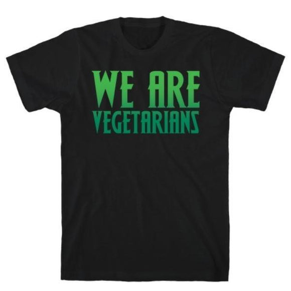 WE ARE VEGETARIANS PARODY WHITE PRINT T-SHIRT