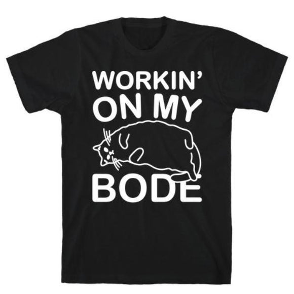 WORKIN' ON MY BODE WHITE PRINT T-SHIRT